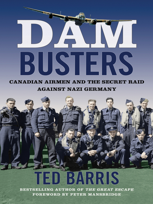 Title details for Dam Busters by Ted Barris - Wait list